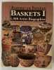 American Indian Baskets I - 1,500 Artist Biographies. Foreword by John Kania. SCHAAF, Gregory