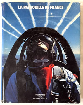 La Patrouille de France présentée par l'Armée de l'air.... Photos, René-Paul Bonnet, Gérald Buthaud, Charles Degoul, René Fronteau... [etc.]. DOUCET, ...