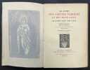 Le Livre des saintes paroles et des bons faits de notre saint roi Louis, composé par Jean, sire de Joinville, et tourné en français moderne, par André ...