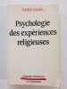 Psychologie des expériences religieuses - Le desir et la realite. André Godin