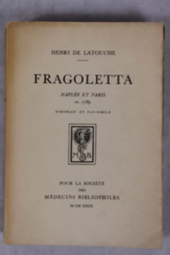 FRAGOLETTA. Naples et Paris en 1789.. LATOUCHE Henri ( De )