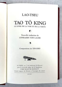Tao Tö King : Le Livre de la voie et la vertu. Nouvelle traduction de Conradin von Lauer. Compositions de Yin-Gho. LAO-TSEU