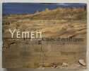 Yémen : Cités d’écritures. Photographies, Hugues Fontaine ; textes, Hugues Fontaine & Mounir Arbach ; cartes, Hélène David. FONTAINE, Hugues ; ARBACH, ...