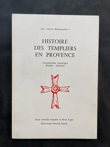 Histoire des templiers en provence connaissance ésotérique kabale alchimie