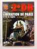 La 2e DB dans la libération de Paris et de la région parisienne. Tome II : de l'attaque de l'hôtel Majestic aux combats du Bourget. Laurent Fournier, ...