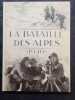 La Bataille des Alpes - 1940. SCHIAVON Max