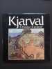 Kjarval. A Painter of Iceland. Kjarval; Adalsteinn Ingolfsson, Matthias Johannessen