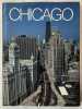 Chicago. Text : Thomas G. Aylesworth, Virginia L. Aylesworth. Photography : Marcelo Bertinetti, Angela White Bertinetti. Design : Richard Glassman. ...
