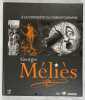 Georges Méliès : à la conquête du cinématographe. [auteur du texte, Julien Dupuy] ; [préface, Serge Toubiana]. DUPUY, Julien