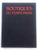 Boutiques du temps passé (avec un envoi des auteurs). Décors peints des boulangeries, charcuteries et crèmeries. REINHAREZ, Claudine; CHAMARAT, ...