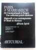 Paris Marrakesh (3 volumes). De Constantinople a Tanger une collection privée italienne - Majorelle er ses contemporains & Made in Morocco - African ...