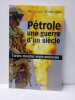 P&eacute;trole, une guerre d'un si&egrave;cle - L'ordre mondial anglo-am&eacute;ricain. ENGDAHL, William