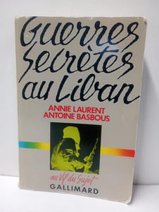 Guerres secrètes au Liban (avec un envoi de Annie Laurent)