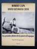 Les grandes photos de la guerre d'Espagne. Robert Capa, David Seymour-Chim