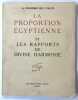 La proportion égyptienne et les rapports de divine harmonie. FOURNIER DES CORATS, A.