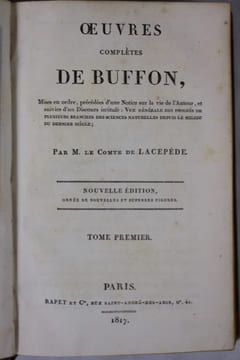 Oeuvres complètes de Buffon, mises en ordre, précédées d'une notice sur la vie de l'auteur...  par M. le Cte de Lacépède. Nouvelle édition... .  ...