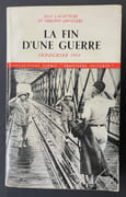 La fin d’une guerre : Indochine 1954 par LACOUTURE, Jean ; DEVILLERS, Philippe