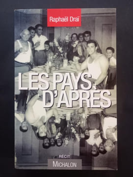 Les pays d'après (avec une dédicace de l’auteur). DRAÏ, Raphaël