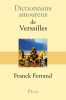 Dictionnaire amoureux de Versailles. Ferrand (Franck) ; Bouldouyre Alain (Dessins)
