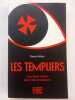 Les Templiers - Leur faux trésor, leur vraie puissance. Xavier Hélary