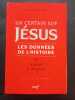 Un certain juif, Jésus - Les données de l'histoire - Tome 2, La Parole et les gestes. John Paul Meier