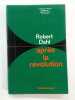 Après la Révolution – L’autorité dans une société modèle. Robert Dahl