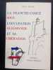 La Franche-Comté sous l'occupation allemande et sa libération (avec un envoi). Jean Riche