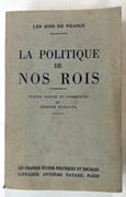 La Politique de nos rois. Textes choisis et commentés par Charles Kunstler par KUNSTLER, Charles - Image 1