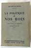 La Politique de nos rois. Textes choisis et commentés par Charles Kunstler. KUNSTLER, Charles