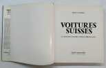Voitures suisses : la construction automobile en Suisse de 1868 à nos jours. SCHMID, Ernest