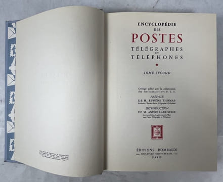 Encyclopédie des Postes, télégraphes et téléphones [2 volumes]. Ouvrage publié avec la collaboration des fonctionnaires des P.T.T. / Préface de M. ...