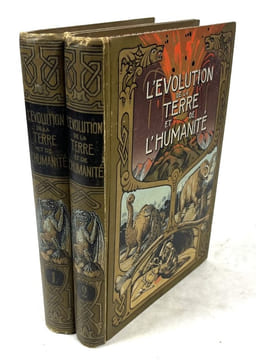 L'évolution de la Terre et de l'humanité : succession des âges, la formation du globe terrestre, l'évolution des êtres animées, de l'homme et des ...