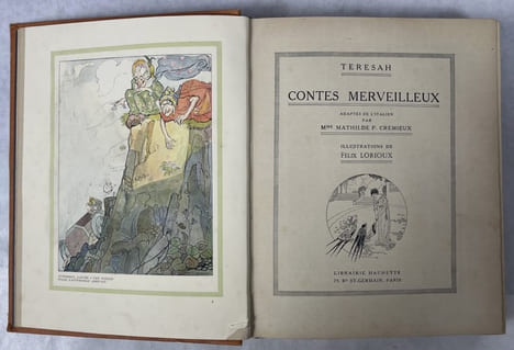 Contes merveilleux. Adaptés de l’italien par Mme Mathilde P. Crémieux. Illustrations de Félix Lorioux. TERESAH