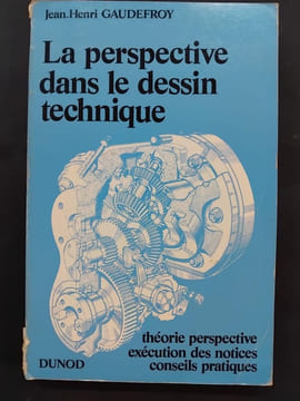 La perspective dans le dessin technique (deuxième édition). Gaudefroy, Jean-Henri