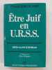 Être Juif En U.R.S.S. (avec un envoi de l’auteur). Rozenblum Serge-Alain, Élie Wiesel (Préface)