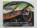 Les dames de fer. 48 portraits d'automobiles d'exception. Badré, Paul; De Nombel, Xavier