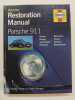 Porsche 911 Restoration Manual. PORTER, Lindsay; MORGAN, Peter