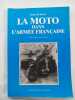 La moto dans l'armée française (des origines à nos jours). Michel Durand