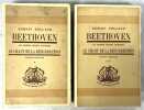 Beethoven. Les Grandes époques créatrices... Le Chant de la résurrection (la messe solennelle et les dernières sonates) [2 volumes]. ROLLAND, Romain