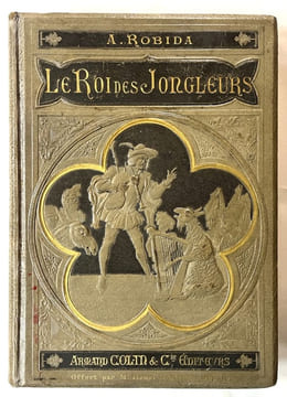 Le Roi des jongleurs. ROBIDA, Albert