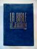 La Bible de Jérusalem : Edition revue et augmentée. Ecole biblique de Jérusalem 