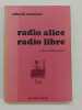 Radio Alice, radio libre. Préface de Félix Guattari. 
