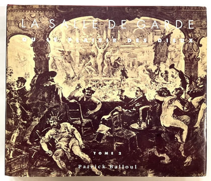 La salle de garde ou Le plaisir des dieux [2 volumes]. BALLOUL, Patrick