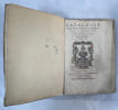 Catalogue des prevosts de Paris depuis le Roy Sainct Loys, jusques &agrave; tr&egrave;s-puissant, tr&egrave;s-magnifique & tr&egrave;s-victorieux Roy de France & de Pologne Henry ...