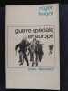 Guerre spéciale en Europe - Le laboratoire irlandais. FALIGOT, Roger