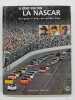 Il était une fois la Nascar - Des good ol'boys aux golden boys. Christian Courtel