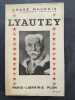 Lyautey (avec une dédicace). MAUROIS, André