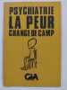 Psychiatrie - La peur change de camp. 