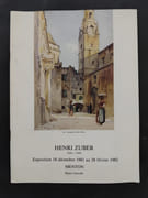 Henri Zuber - Exposition du 18 décembre 1981 au 28 février 1982 par 