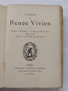 Poèmes de Renée Vivien : Études et préludes, Cendres et poussières, Évocations, Sapho, La Vénus des aveugles. Renée Vivien